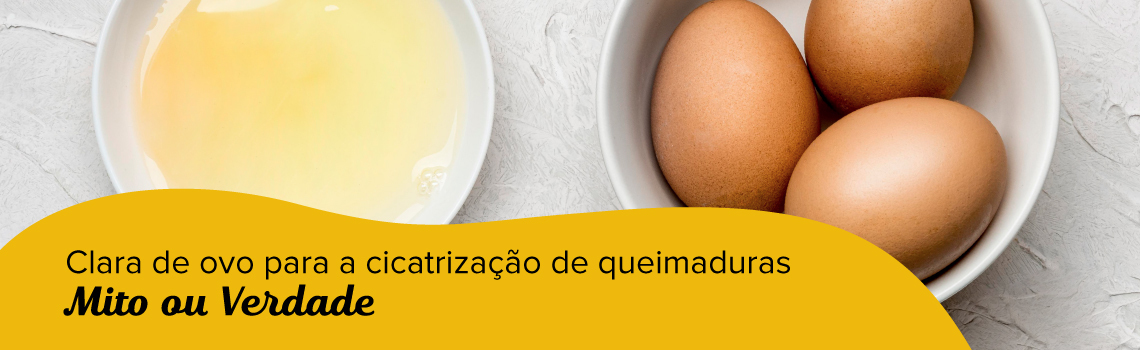 Clara de ovo para cicratização de queimaduras